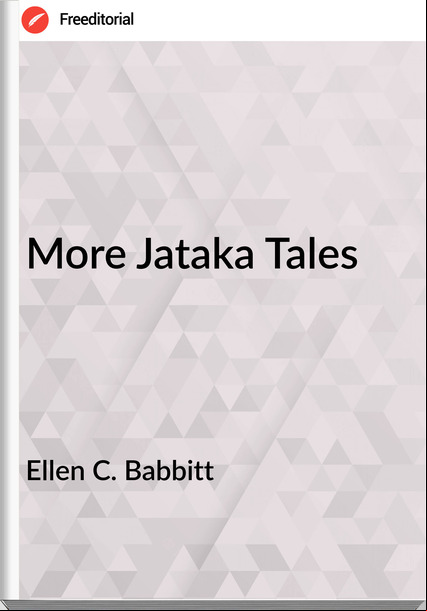 Ellen C. Babbitt - More Jataka Tales
