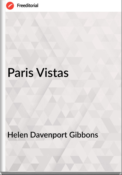 Helen Davenport Gibbons - Paris Vistas