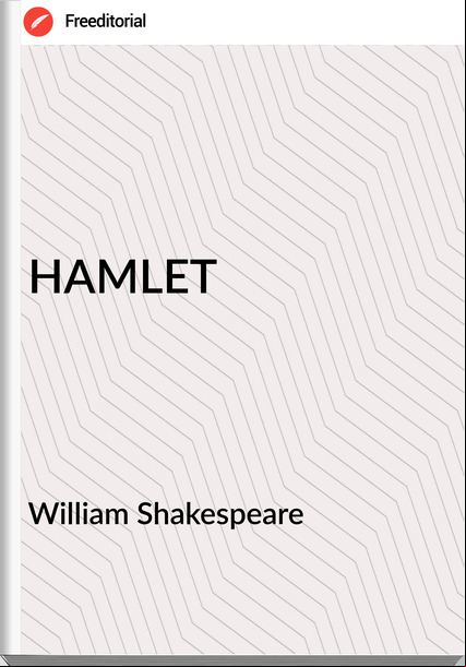 William Shakespeare HAMLET
