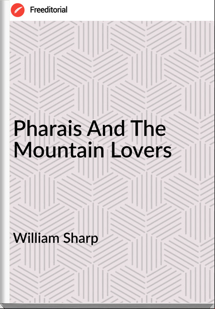 William Sharp Pharais And The Mountain Lovers