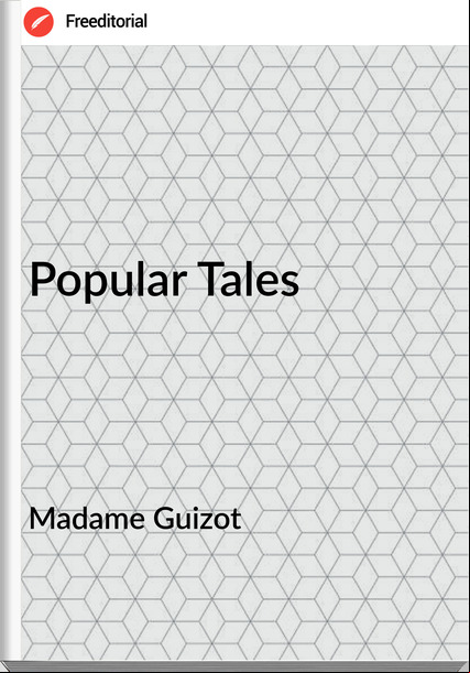 Madame Guizot - Popular Tales