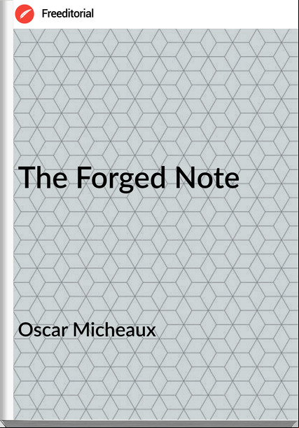 Oscar Micheaux The Forged Note