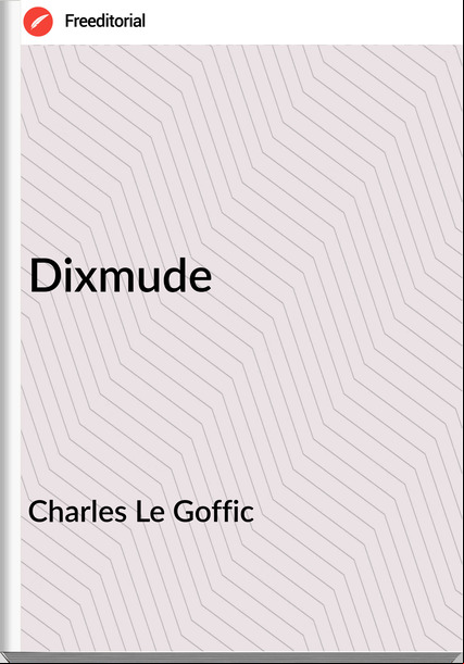 Charles Le Goffic - Dixmude