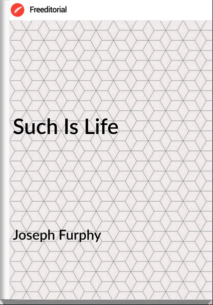 Joseph Furphy - Such Is Life