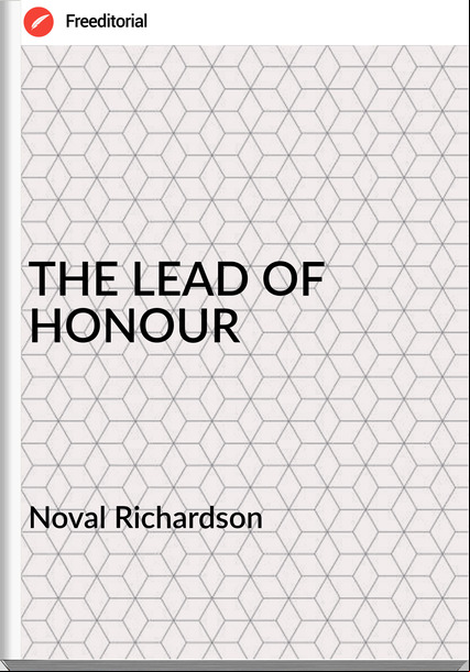 Noval Richardson - THE LEAD OF HONOUR