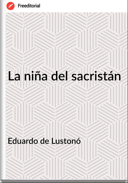  Eduardo de Lustonó - La niña del sacristán