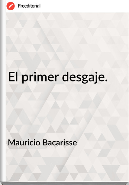  Mauricio Bacarisse - El primer desgaje.