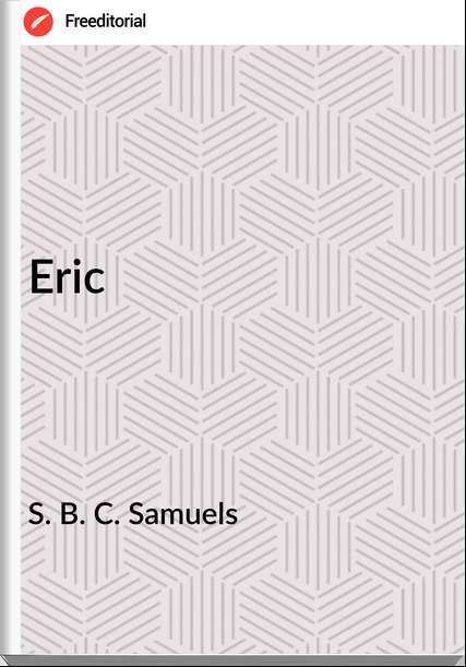 S. B. C. Samuels - Eric