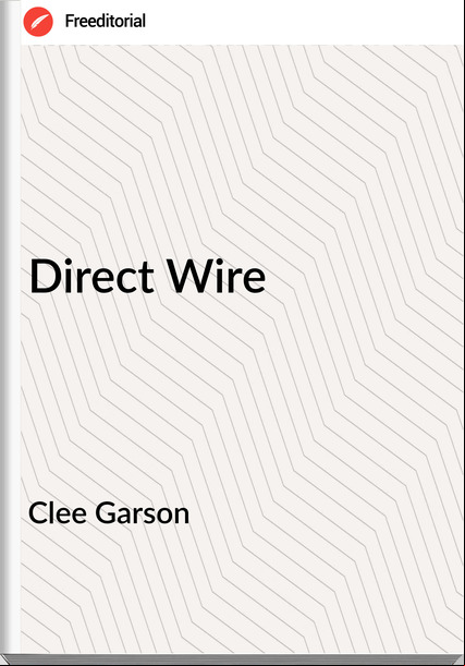 Clee Garson - Direct Wire