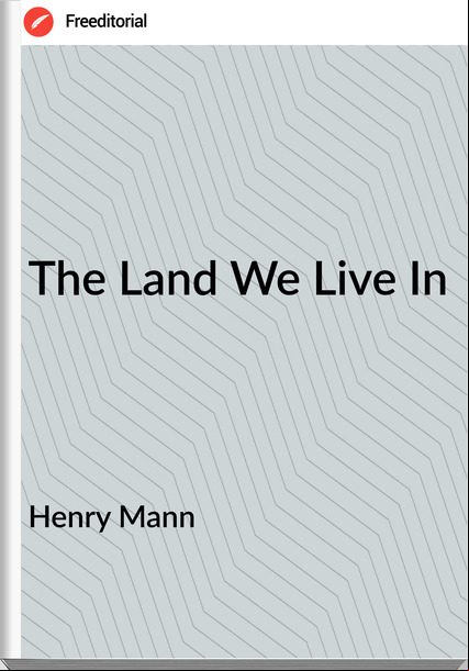 Henry Mann - The Land We Live In