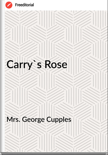 Mrs. George Cupples Carry's Rose