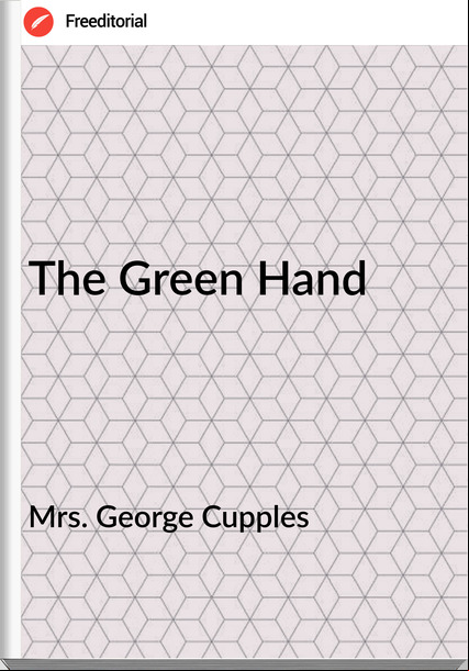 Mrs. George Cupples - The Green Hand
