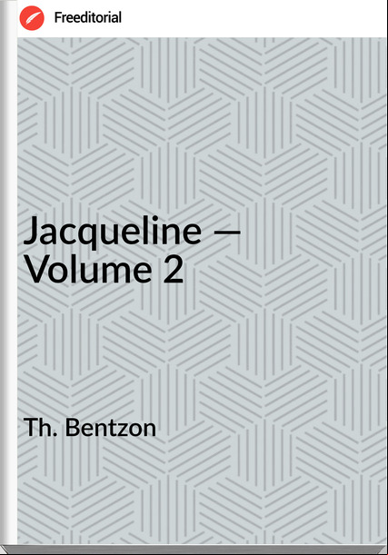 Th. Bentzon - Jacqueline — Volume 2