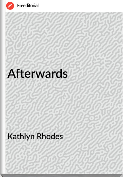 Kathlyn Rhodes - Afterwards