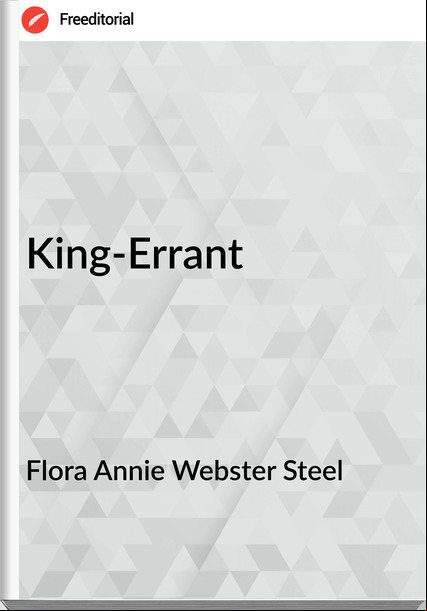 Flora Annie Webster Steel King-Errant