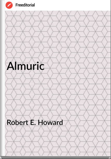 Robert E. Howard - Almuric