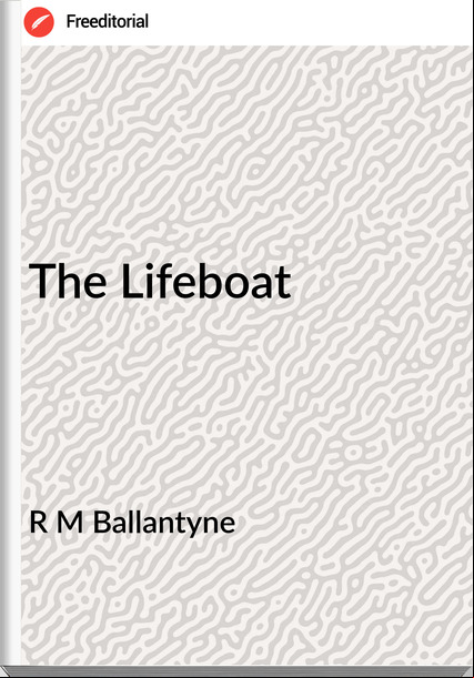 R M Ballantyne - The Lifeboat