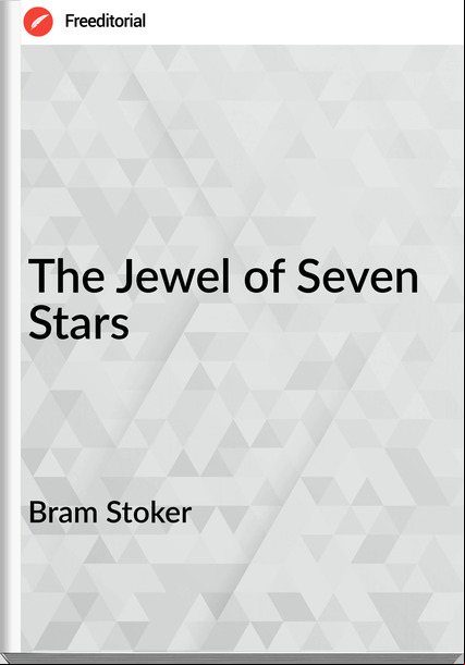 Bram Stoker - The Jewel of Seven Stars