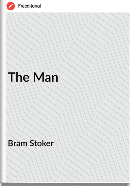 Bram Stoker The Man