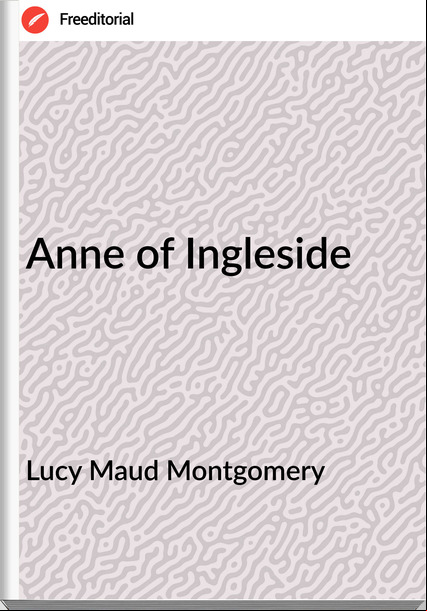 Lucy Maud Montgomery - Anne of Ingleside