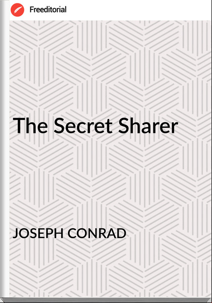 JOSEPH CONRAD - The Secret Sharer