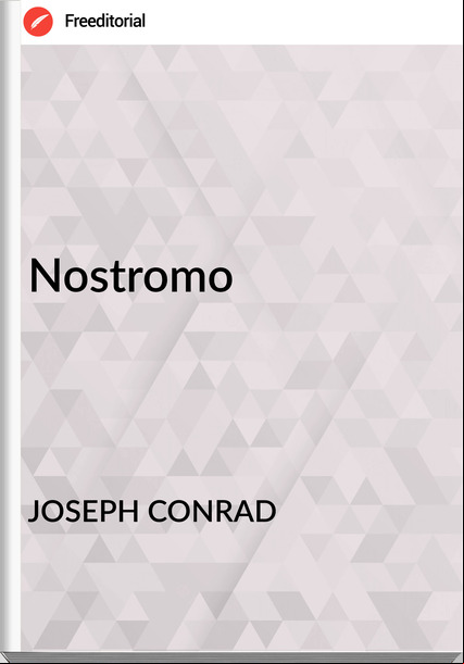 JOSEPH CONRAD - Nostromo