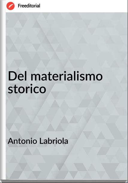 Antonio Labriola - Del materialismo storico