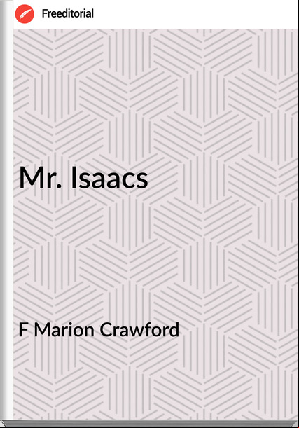 F Marion Crawford - Mr. Isaacs