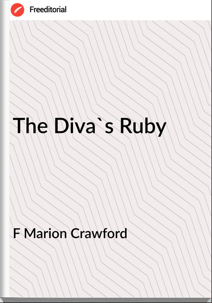 F Marion Crawford The Diva's Ruby
