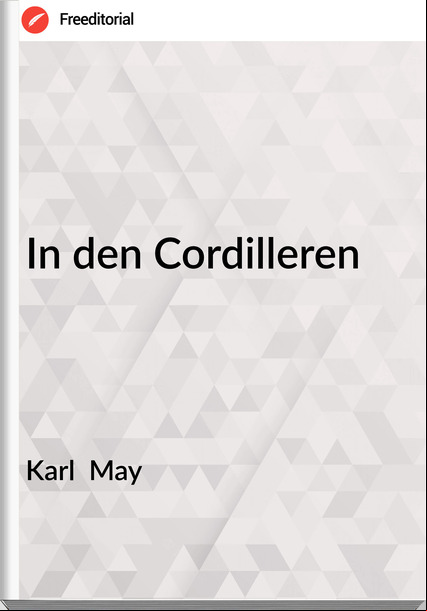 Karl  May - In den Cordilleren