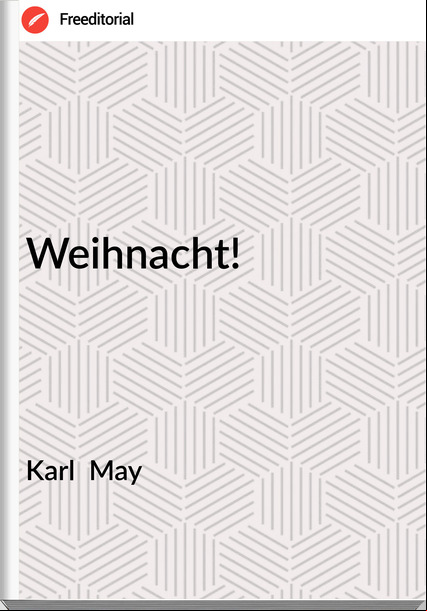 Karl  May - Weihnacht!