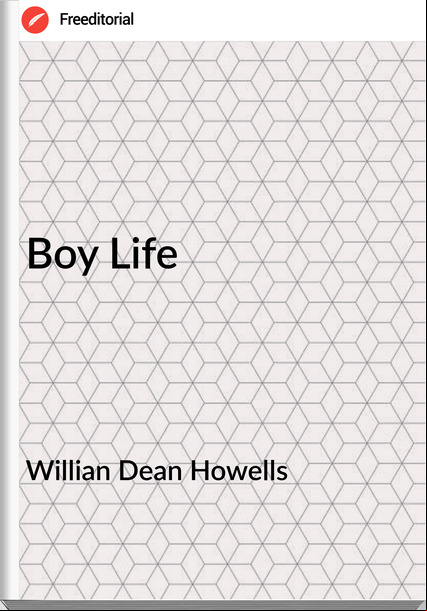 Willian Dean Howells - Boy Life