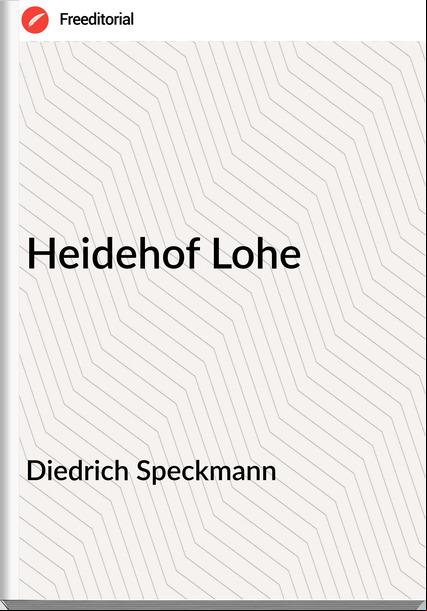 Diedrich Speckmann - Heidehof Lohe