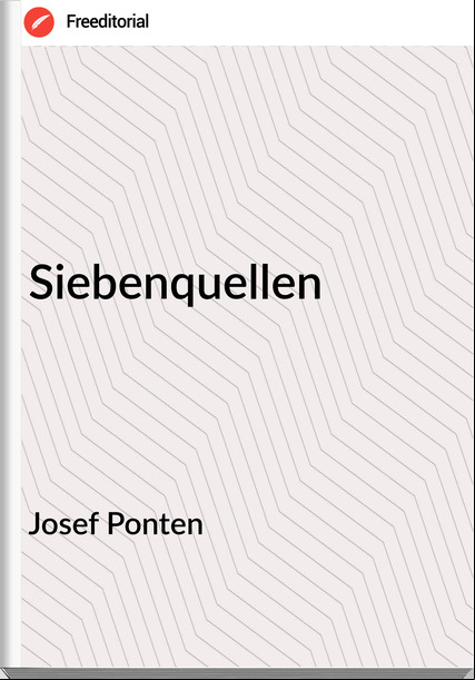 Josef Ponten - Siebenquellen