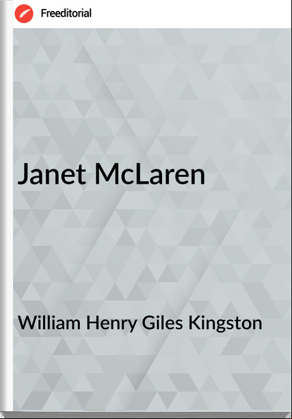 William Henry Giles Kingston - Janet McLaren