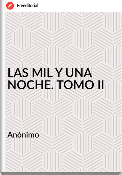  Anónimo - LAS MIL Y UNA NOCHE. TOMO II