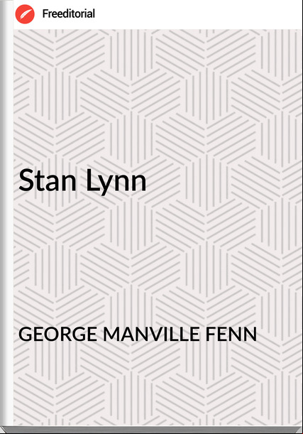 GEORGE MANVILLE FENN - Stan Lynn