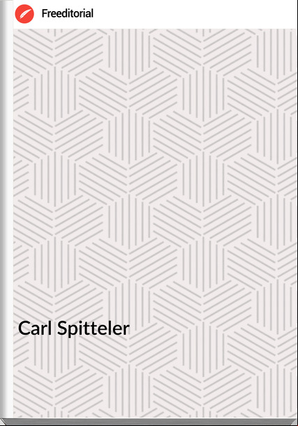 Carl Spitteler - Das Bombardement von Åbo. Erzählung nach einem historischen Vorgang der Neuzeit