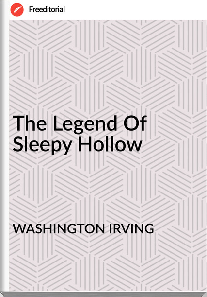 WASHINGTON IRVING - The Legend Of Sleepy Hollow