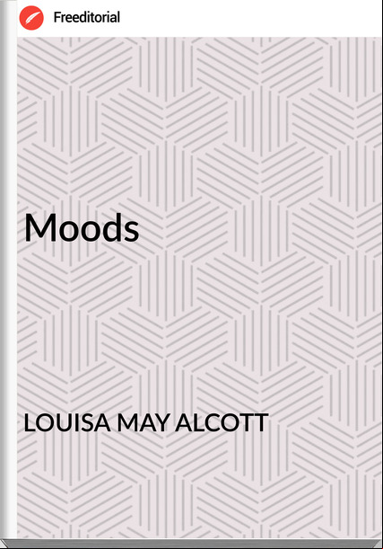 LOUISA MAY ALCOTT - Moods