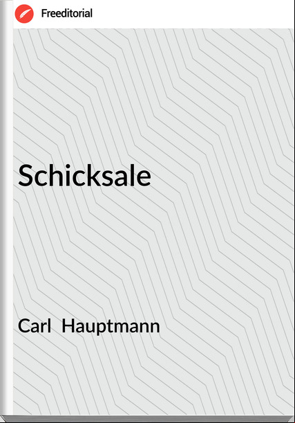 Carl  Hauptmann - Schicksale