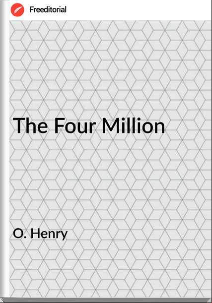 O. Henry - The Four Million