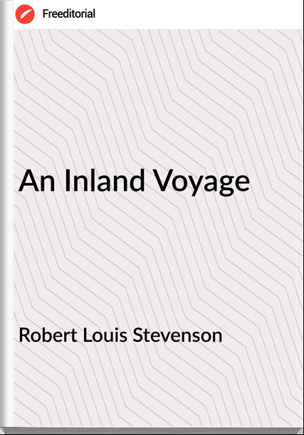 Robert Louis Stevenson - An Inland Voyage