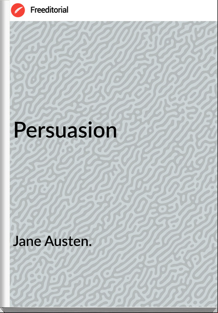 Jane Austen. - Persuasion