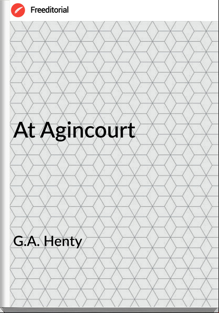 G.A. Henty - At Agincourt