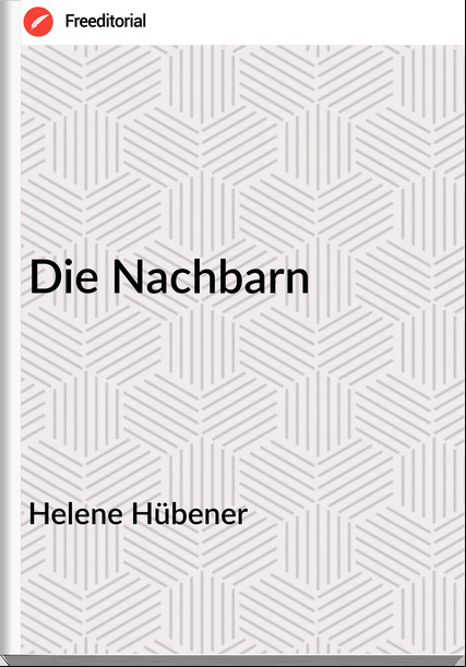 Helene Hübener Die Nachbarn