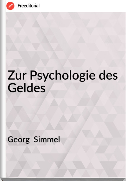 Georg Simmel Zur Psychologie des Geldes