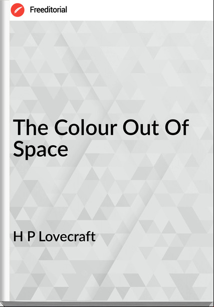 H P Lovecraft The Colour Out Of Space