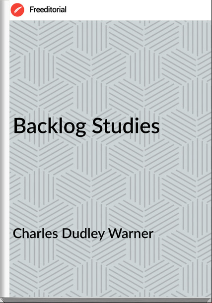 Charles Dudley Warner Backlog Studies