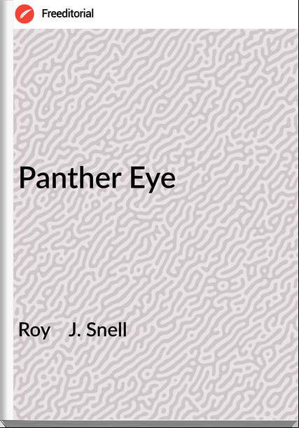 Roy    J. Snell - Panther Eye